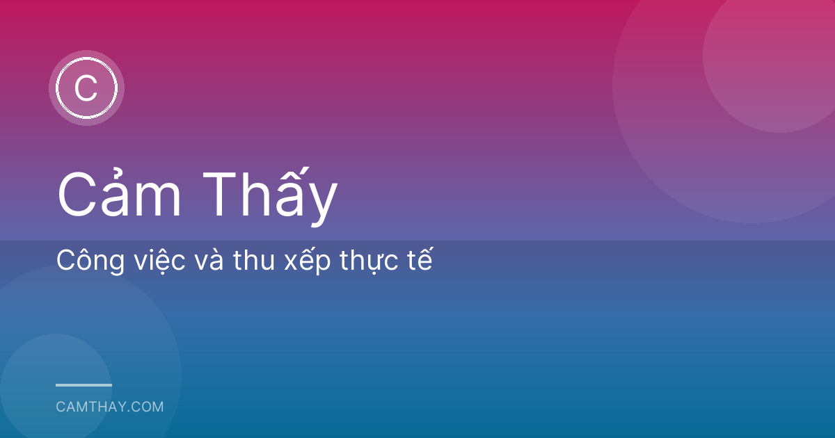 Công việc và thu xếp thực tế